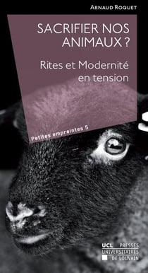 Sacrifier nos animaux ? rites et modernité en tension