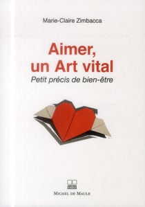 Aimer, un art vital - petit précis de bien-être