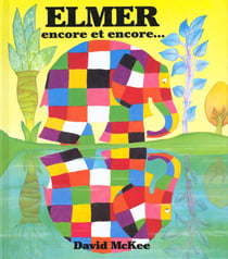 Elmer encore et encore