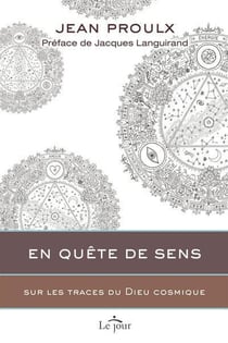 En quête de sens - sur les traces du Dieu cosmique