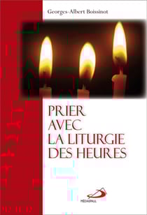 Prier avec la liturgie des heures