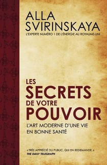 Les secrets de votre pouvoir - l'art moderne d'une vie en bonne santé