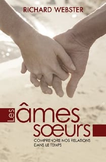 Les âmes soeurs - comprendre nos relations dans le temps