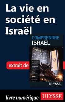 Comprendre israël - la vie en société en israël
