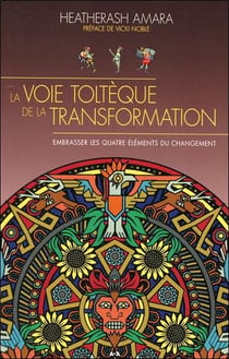 La voie toltèque de la transformation