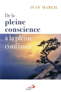 De la pleine conscience à la pleine confiance