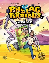 Les Phylacterribles Tome 2 : La menace grise
