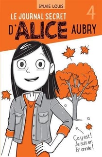 Le journal secret d'Alice Aubry Tome 4