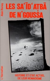 Les said atba de n'goussa - histoire et etat actuel de leur nomadisme