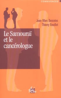 Le samouraï et le cancérologue