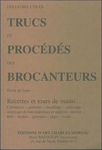 Trucs et procedes des brocanteurs