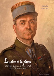 Le sabre et la plume : narcisse bouron (1886-1974) - un officier écrivain