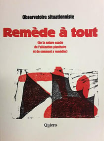 Remède à tout (de la nature exacte de l'aliénation planétaire et de comment y remédier)