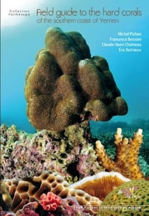 Field guide to the hard corals of the southern coast of yemen