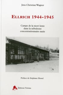 Ellrich 1944-1945 - camps de la mort lente dans la nébuleuse concentrationnaire nazie