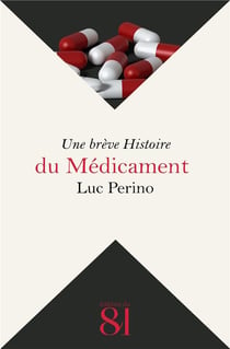 UNE BREVE HISTOIRE : du médicament