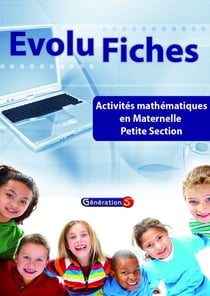 Evolu Fiches : Mathématiques maternelle PS (fichier papier + cédérom)