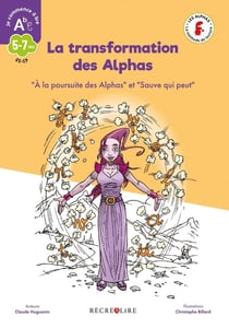 La transformation des Alphas - à la poursuite des Alphas - sauve qui peut