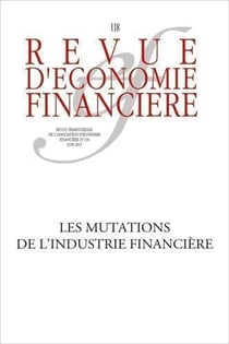 Revue d'économie financière n.118 : les mutations de l'industrie financière
