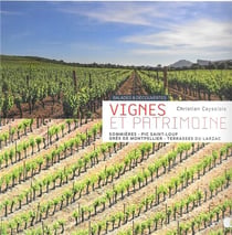 Vignes et patrimoine - sommières, pic saint-loup, grès de montpellier, terrasses du larzac