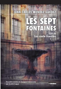 Les sept fontaines : las siete fuentes