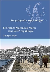 Les francs-maçons au maroc sous la iiie république