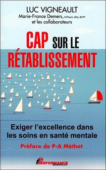 Cap sur le rétablissement - exigez l'excellence dans les soins en santé mentale