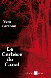 Le cerbère du canal