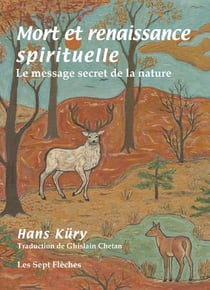 Mort et renaissance spirituelle - le message secret de la nature