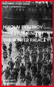 Nikolai evreinov - the storming of the winter palace