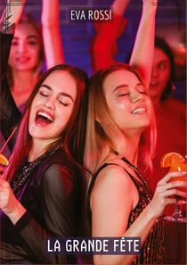 La Grande Fête : Histoires Érotiques Tabou pour Adultes