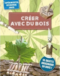 Créer avec du bois