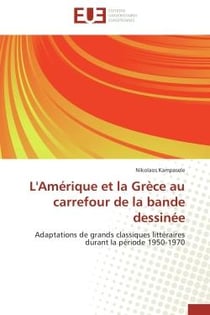 L'Amérique et la Grèce au carrefour de la bande dessinée : Adaptations de grands classiques littéraires durant la période 1950-1970