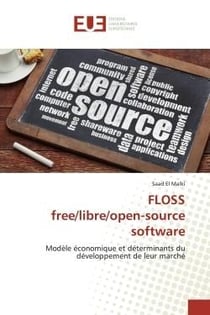 FLOSS free/libre/open-source software : Modèle économique et déterminants du développement de leur marché
