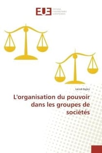 L'organisation du pouvoir dans les groupes de societes