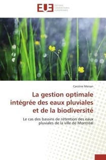 La gestion optimale integree des eaux pluviales et de la biodiversite - le cas des bassins de retent