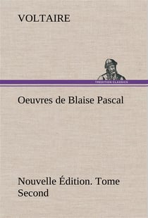 Oeuvres de blaise pascal nouvelle edition. tome second.