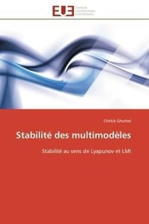 Stabilite des multimodeles - stabilite au sens de lyapunov et lmi