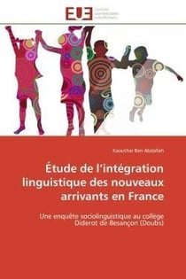 Etude de l'integration linguistique des nouveaux arrivants en france - une enquete sociolinguistique