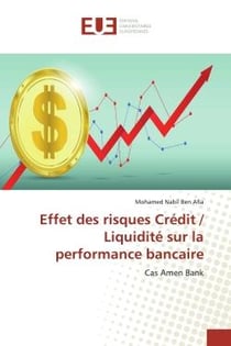 Effet des risques Crédit / Liquidité sur la performance bancaire : Cas Amen Bank