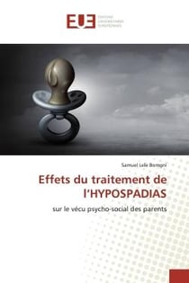 Effets du traitement de l'HYPOSPADIAS : sur le vécu psycho-social des parents