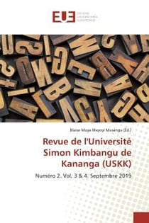 Revue de l'Université Simon Kimbangu de Kananga (USKK) : Numéro 2. Vol, 3 & 4. Septembre 2019