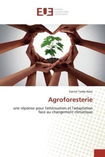 Agroforesterie : une réponse pour l'atténuation et l'adaptation face au changement climatique