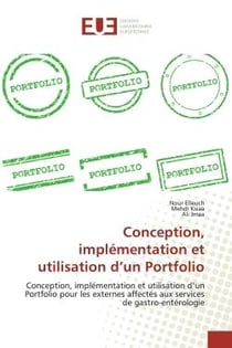 Conception, implEmentation et utilisation d'un Portfolio : Conception, implEmentation et utilisation d'un Portfolio pour les externes affectés