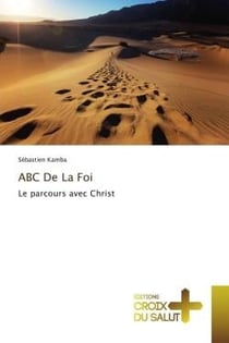ABC De La Foi : Le parcours avec Christ