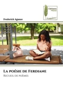 La poésie de Ferdiane : Recueil de poèmes
