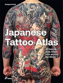 Japanese tattoo atlas : 50 irezumi style artists from around the world