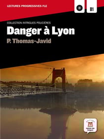Danger à Lyon - niveau a2-b1