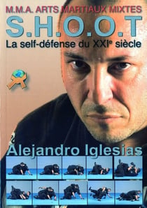 S.H.O.O.T. - la self-défense du XXI siècle