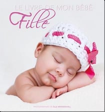 Le livre de mon bébé - fille